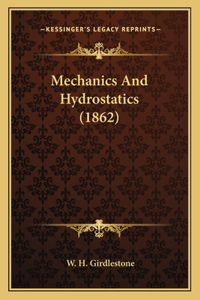 Mechanics And Hydrostatics (1862)