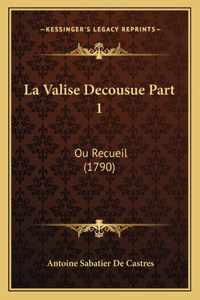 La Valise Decousue Part 1