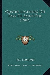 Quatre Legendes Du Pays De Saint-Pol (1902)