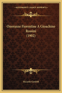 Onoranze Fiorentine A Gioachino Rossini (1902)