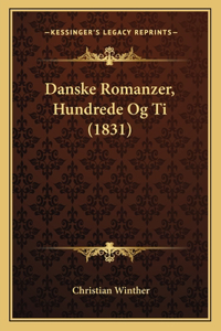 Danske Romanzer, Hundrede Og Ti (1831)