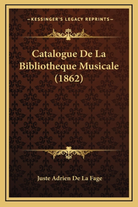Catalogue De La Bibliotheque Musicale (1862)