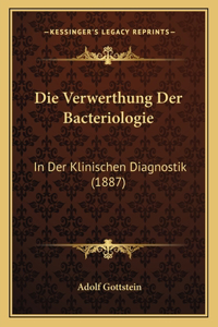 Verwerthung Der Bacteriologie