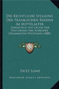 Die Rechtliche Stellung Der Frankischen Bauern Im Mittelalter