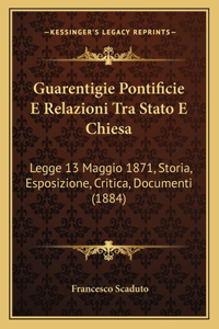 Guarentigie Pontificie E Relazioni Tra Stato E Chiesa
