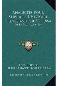 Analectes Pour Servir La L'Histoire Ecclesiastique V1, 1864