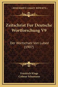 Zeitschrist Fur Deutsche Wortforschung V9