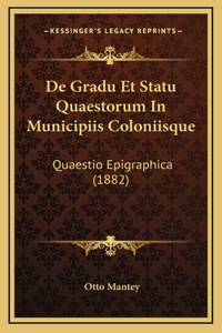 De Gradu Et Statu Quaestorum In Municipiis Coloniisque