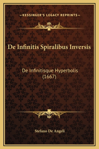 De Infinitis Spiralibus Inversis