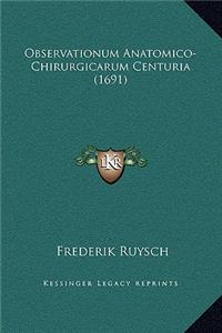 Observationum Anatomico-Chirurgicarum Centuria (1691)