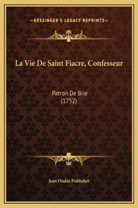 La Vie De Saint Fiacre, Confesseur