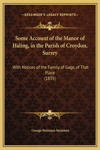 Some Account of the Manor of Haling, in the Parish of Croydon, Surrey