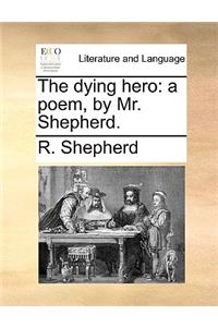 The Dying Hero