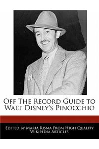 Off the Record Guide to Walt Disney's Pinocchio