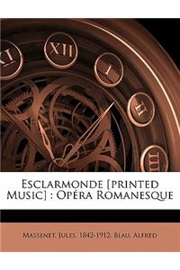 Esclarmonde [printed Music]