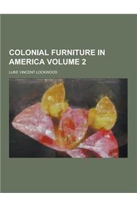 Colonial Furniture in America Volume 2