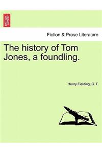 history of Tom Jones, a foundling.