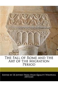The Fall of Rome and the Art of the Migration Period