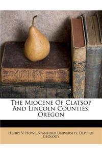 The Miocene of Clatsop and Lincoln Counties, Oregon