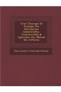 Trait Th Orique Et Pratique Des Entreprises Industrielles, Commerciales & Agricoles