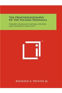 Ornithogeography of the Yucatan Peninsula