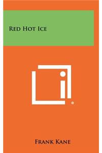 Red Hot Ice
