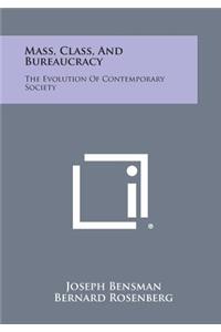 Mass, Class, and Bureaucracy