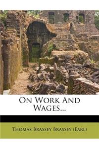 On Work and Wages...