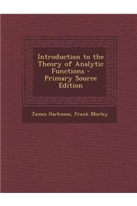 Introduction to the Theory of Analytic Functions