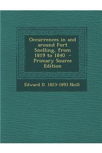 Occurrences in and Around Fort Snelling, from 1819 to 1840
