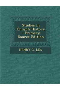 Studies in Church History - Primary Source Edition