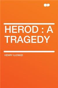 Herod: A Tragedy