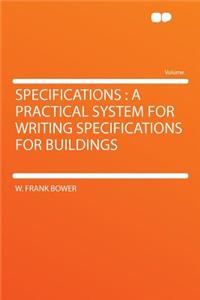 Specifications: A Practical System for Writing Specifications for Buildings