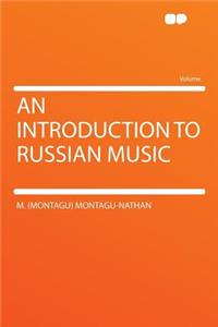 An Introduction to Russian Music