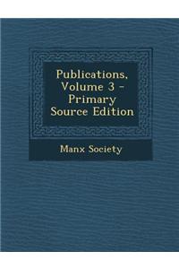 Publications, Volume 3
