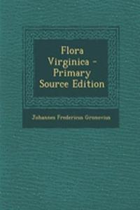 Flora Virginica - Primary Source Edition