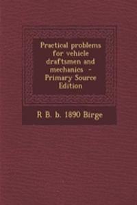 Practical Problems for Vehicle Draftsmen and Mechanics