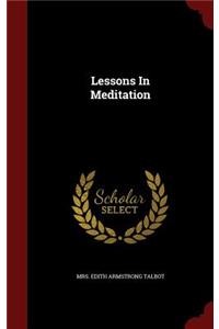 Lessons in Meditation