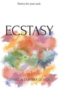 Ecstasy: Poetry For Your Soul.