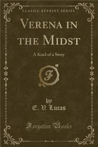 Verena in the Midst: A Kind of a Story (Classic Reprint)