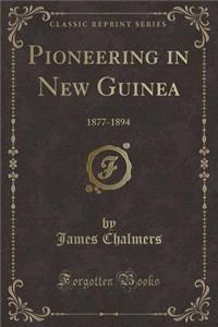 Pioneering in New Guinea