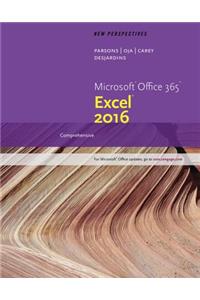 New Perspectives Microsoft Office 365 & Excel 2016: Comprehensive, Loose-Leaf Version