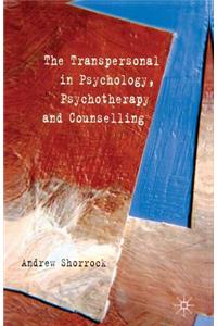 Transpersonal in Psychology, Psychotherapy and Counselling