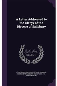 A Letter Addressed to the Clergy of the Diocese of Salisbury