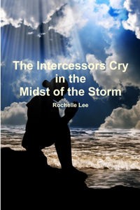 Intercessors Cry in the Midst of the Storm