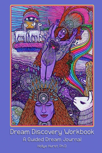 Dream Discovery Workbook: A Guided Dream Journal