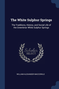 THE WHITE SULPHUR SPRINGS: THE TRADITION