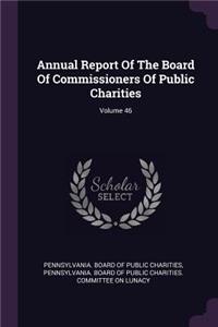 Annual Report of the Board of Commissioners of Public Charities; Volume 46