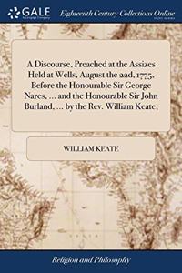 A DISCOURSE, PREACHED AT THE ASSIZES HEL