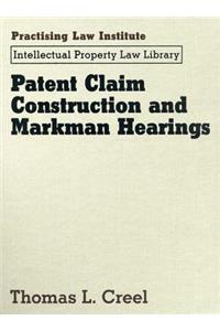 Patent Claim Construction and Markman Hearings